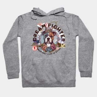 Dream fighter - dream only exist in action - part-time pet logo Hoodie